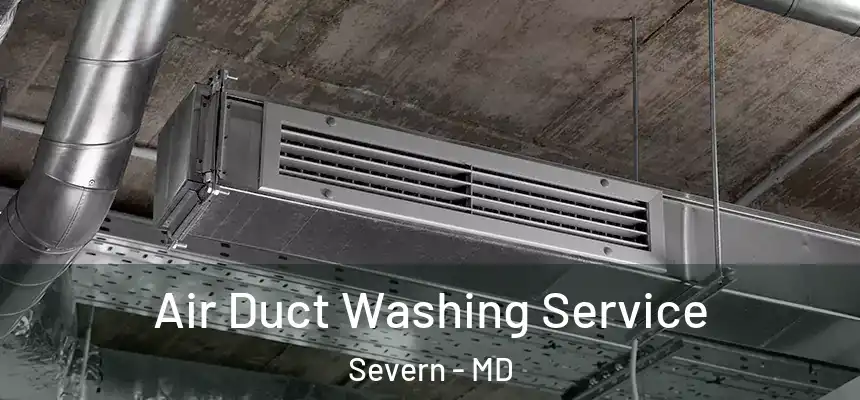 Air Duct Washing Service Severn - MD