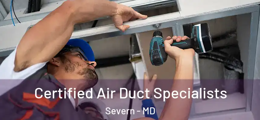 Certified Air Duct Specialists Severn - MD