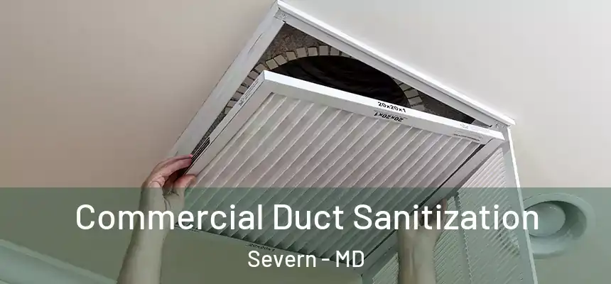 Commercial Duct Sanitization Severn - MD