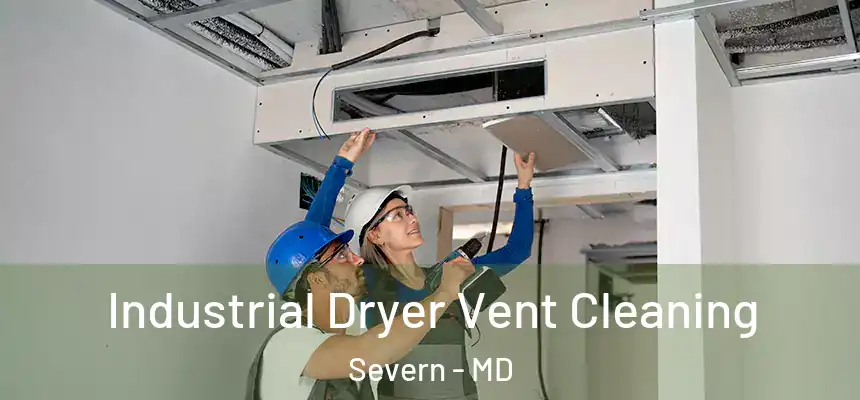 Industrial Dryer Vent Cleaning Severn - MD