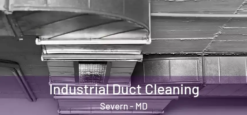 Industrial Duct Cleaning Severn - MD