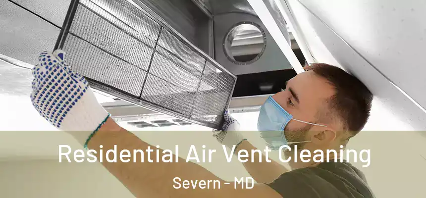 Residential Air Vent Cleaning Severn - MD